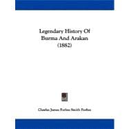 Legendary History of Burma and Arakan (1882)