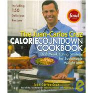 The Juan-Carlos Cruz Calorie Countdown Cookbook