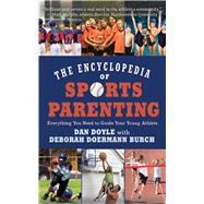 The Encyclopedia of Sports Parenting
