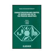 Characterization and Control of Odours and VOC in the Process Industries : Proceedings of the Second International Symposium on Characterization and Control of Odours and VOC in the Process Industries, Louvain-la Neuve, Belgium, 3-5 November 1993