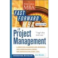 The Fast Forward MBA in Project Management, 3rd Edition