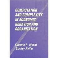 Computation and Complexity in Economic Behavior and Organization