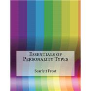 Essentials of Personality Types