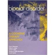Bipolar Disorder : A Cognitive Therapy Approach