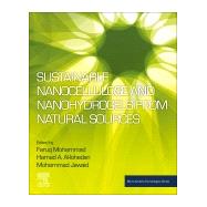 Sustainable Nanocellulose and Nanohydrogels from Natural Sources