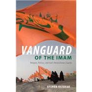 Vanguard of the Imam Religion, Politics, and Iran's Revolutionary Guards