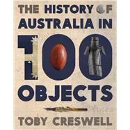 The History of Australia in 100 Objects,9780670077892