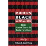 Modern Black Nationalism : From Marcus Garvey to Louis Farrakhan,9780814787892
