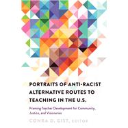 Portraits of Anti-racist Alternative Routes to Teaching in the U.s.