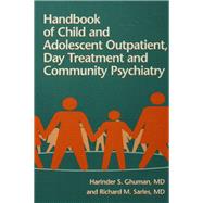Handbook Of Child And Adolescent Outpatient, Day Treatment A