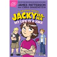 Jacky Ha-Ha: My Life is a Joke (A Graphic Novel)