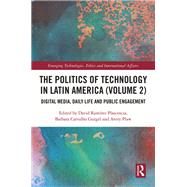 The Politics of Technology in Latin America (Volume 2)