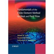 Fundamentals of the Finite Element Method for Heat and Fluid Flow