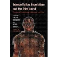 Science Fiction, Imperialism and the Third World : Essays on Postcolonial Literature and Film