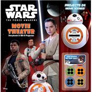 Star Wars: The Force Awakens: Movie Theater Storybook & BB-8 Projector