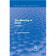 The Meaning of Good: A Dialogue