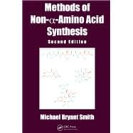 Methods of Non-a-Amino Acid Synthesis, Second Edition