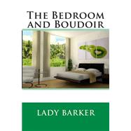 The Bedroom and Boudoir