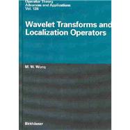 Wavelet Transforms and Localization Operators