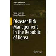 Disaster Risk Management in the Republic of Korea
