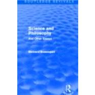 Science and Philosophy (Routledge Revivals): And Other Essays