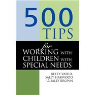 500 Tips for Working With Children With Special Needs