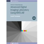 Advanced Digital Imaging Laboratory Using MATLAB®, 2nd Edition