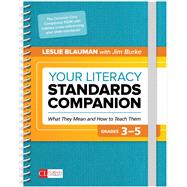 Your Literacy Standards Companion, Grades 3-5