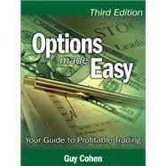 Options Made Easy  Your Guide to Profitable Trading
