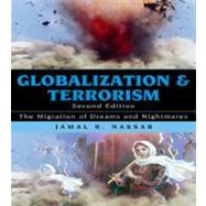 Globalization and Terrorism : The Migration of Dreams and Nightmares