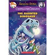 The Haunted Dinosaur (Creepella von Cacklefur #9) A Geronimo Stilton Adventure