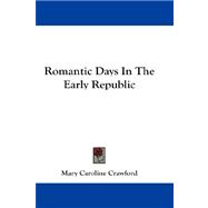Romantic Days in the Early Republic