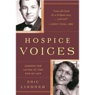 Hospice Voices Lessons for Living at the End of Life
