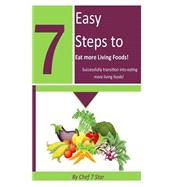 7 Easy Steps to Eat More Living Foods