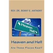 Heaven and Hell...are They Really Real?
