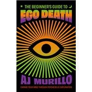 The Beginner's Guide to Ego Death,9781646047895