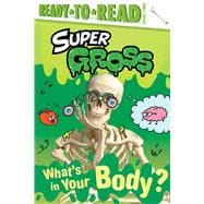 What's in Your Body? Ready-to-Read Level 2