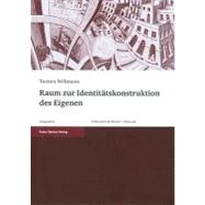 Raum Zur Identitatskonstruktion Des Eigenen