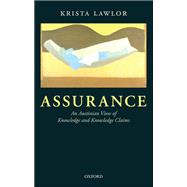 Assurance An Austinian view of Knowledge and Knowledge Claims
