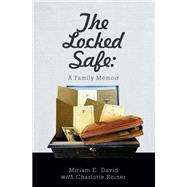 The Locked Safe: A Family Memoir