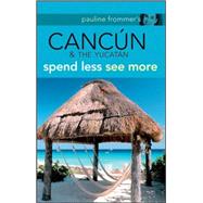 Pauline Frommer's<sup>®</sup> Cancún & the Yucatán, 1st Edition