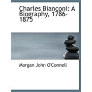 Charles Bianconi : A Biography, 1786-1875