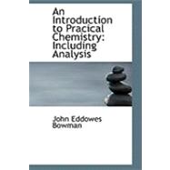 An Introduction to Pracical Chemistry: Including Analysis