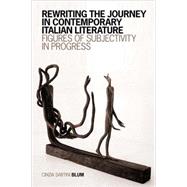 Rewriting the Journey in Contemporary Italian Literature