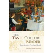 The Taste Culture Reader Experiencing Food and Drink