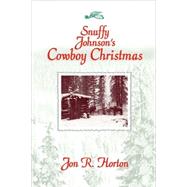Snuffy Johnson's Cowboy Christmas