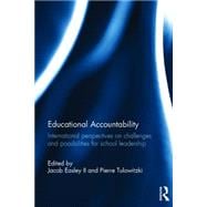 Educational Accountability: International perspectives on challenges and possibilities for school leadership