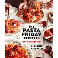 The Pasta Friday Cookbook