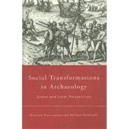 Social Transformations in Archaeology: Global and Local Perspectives