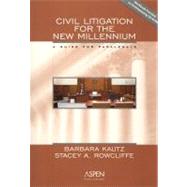 Civil Litigation for the New Millennium : A Manual for Paralegals,9780735527898